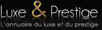 Luxe & Prestige :  l'annuaire des marques et produits de luxe 